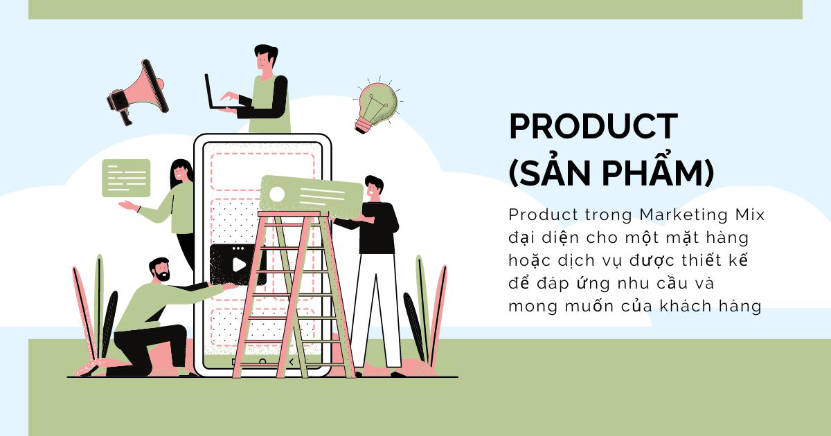 Product trong Marketing Mix đại diện cho một mặt hàng hoặc dịch vụ được thiết kế để đáp ứng nhu cầu và mong muốn của khách hàng